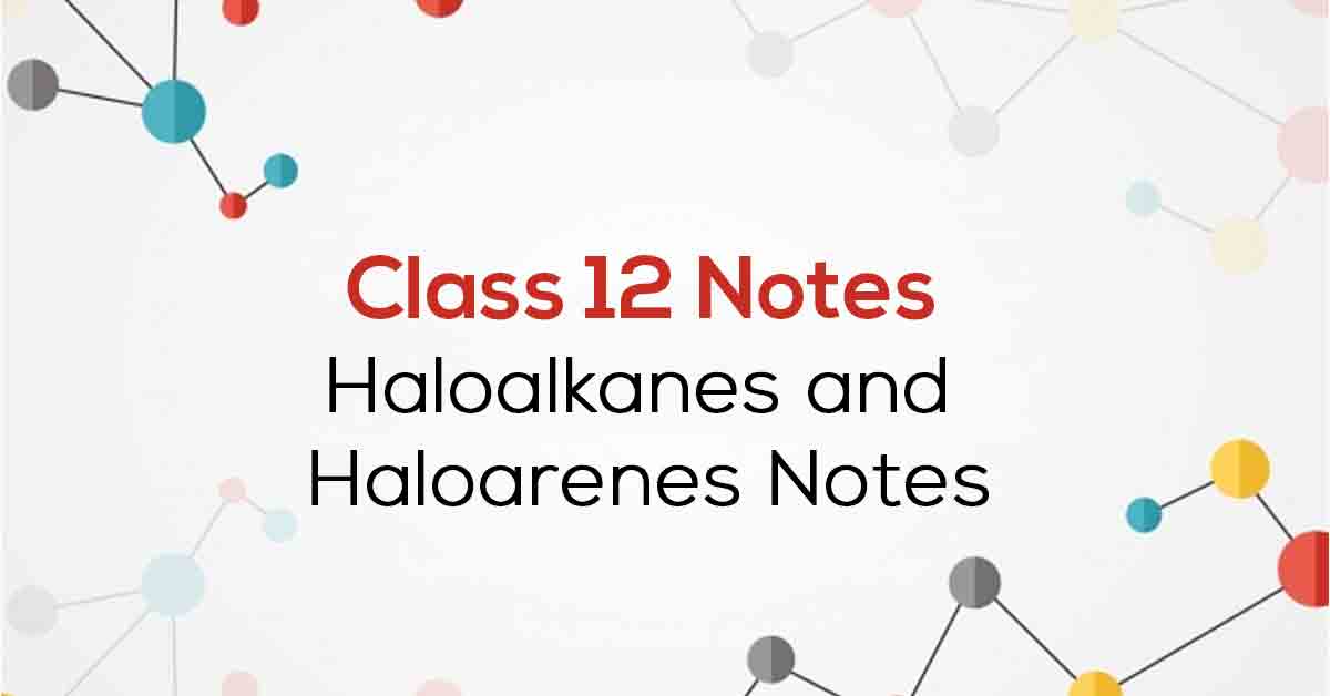 Haloalkanes And Haloarenes Class 12 Notes Pdf